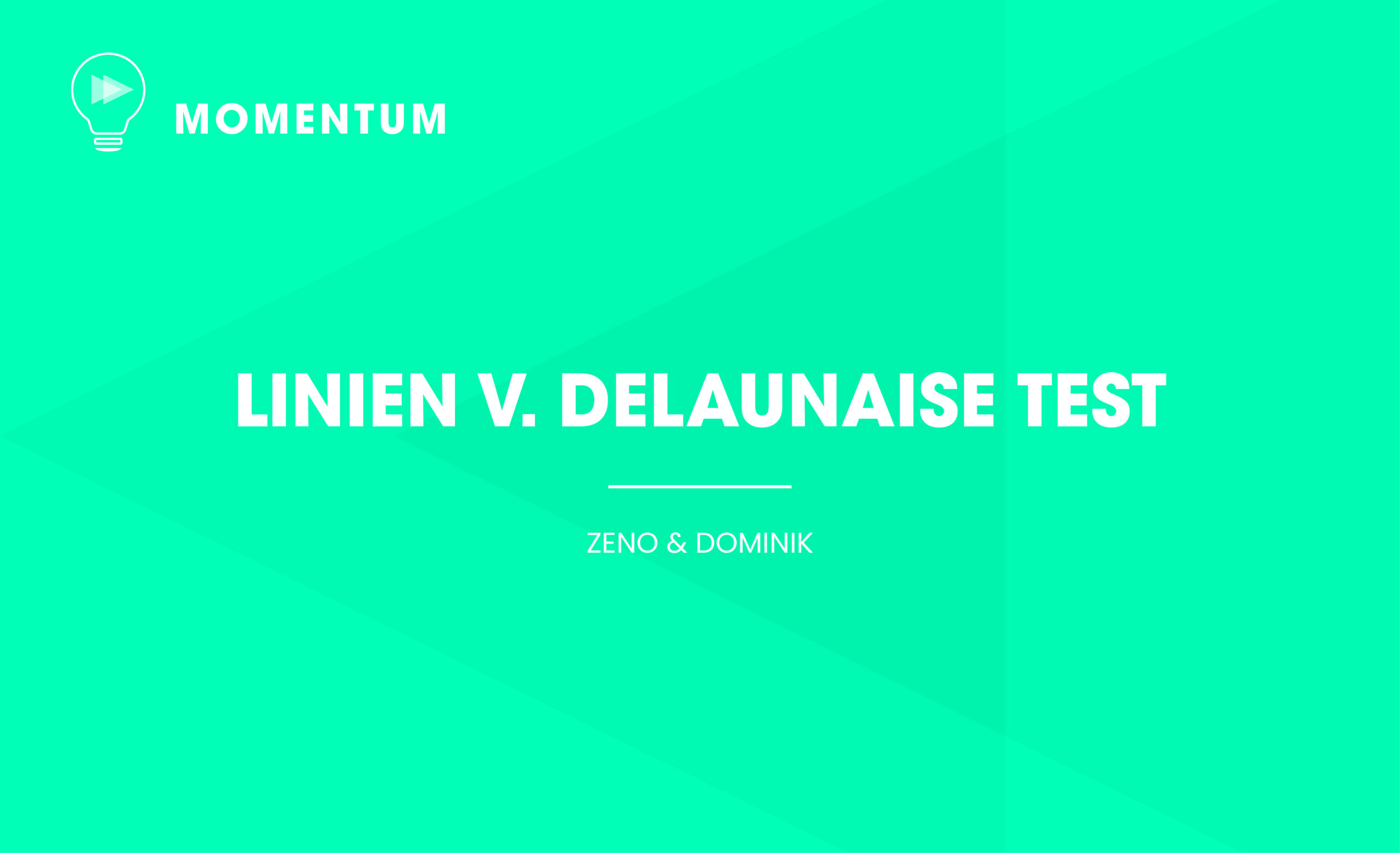 Linien v. Delaunaise Test